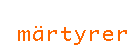 maertyrer